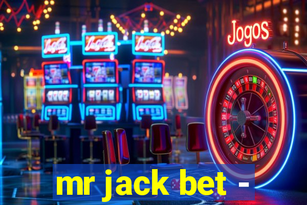 mr jack bet -