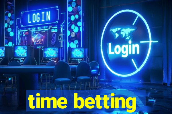 time betting