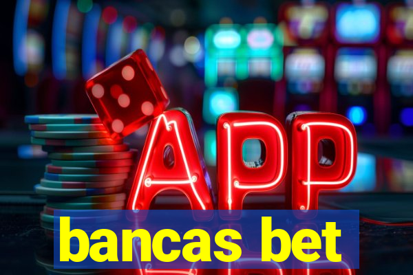 bancas bet