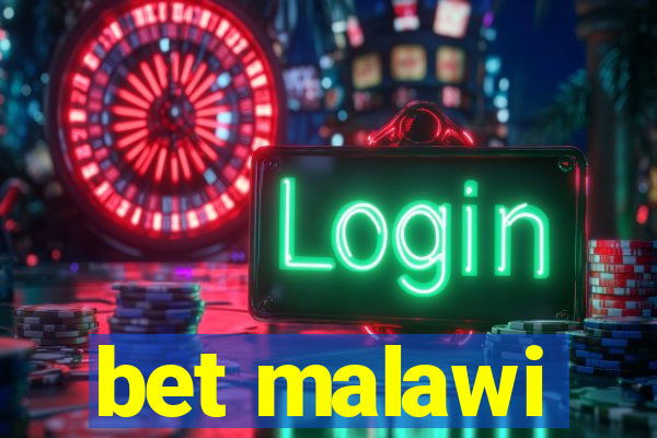 bet malawi