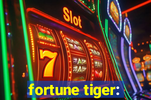 fortune tiger: