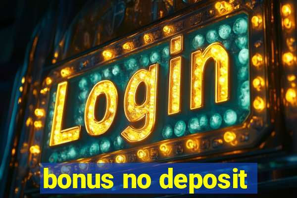 bonus no deposit