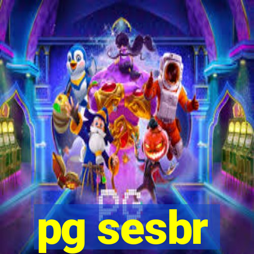 pg sesbr