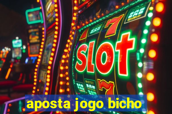 aposta jogo bicho