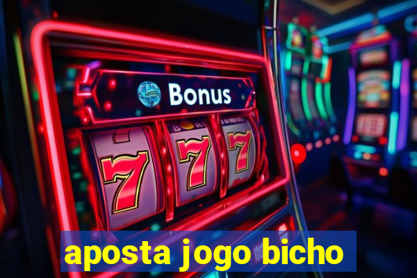 aposta jogo bicho