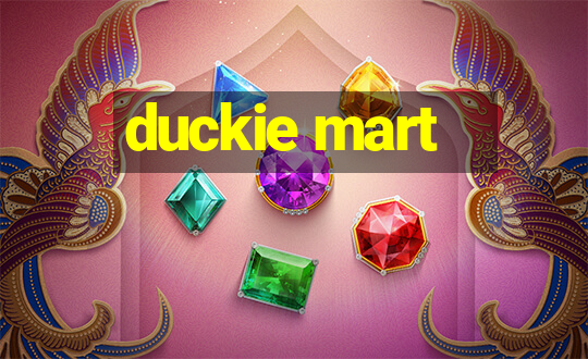 duckie mart