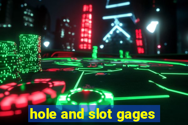 hole and slot gages