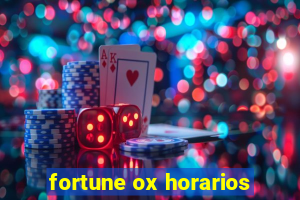 fortune ox horarios