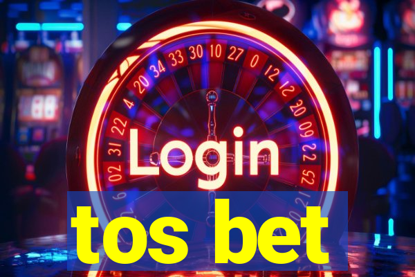 tos bet