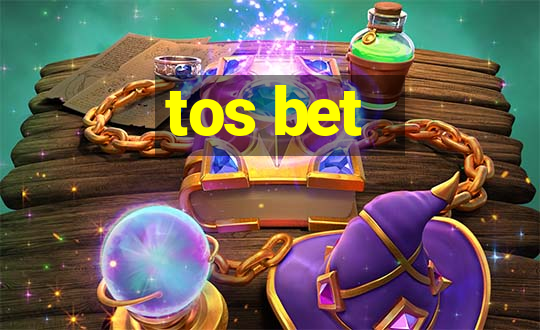 tos bet