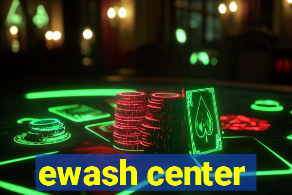 ewash center