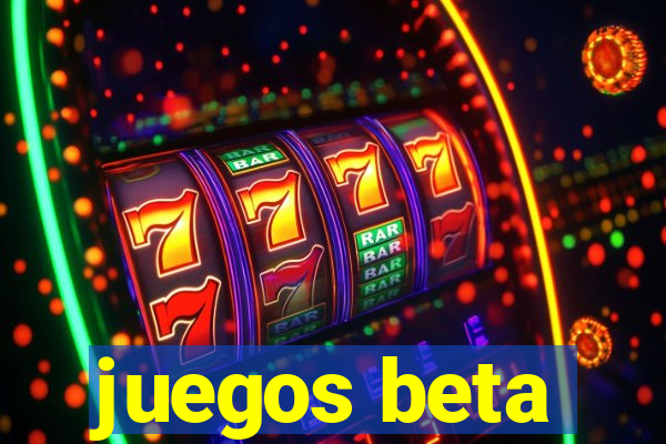 juegos beta