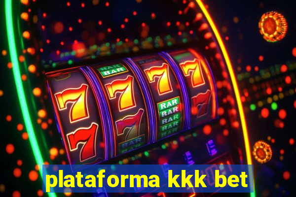 plataforma kkk bet