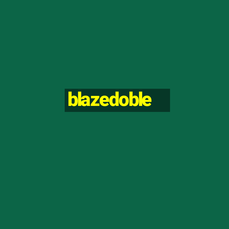 blazedoble