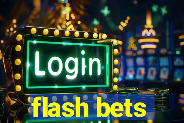 flash bets