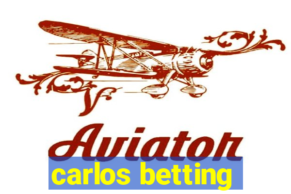 carlos betting