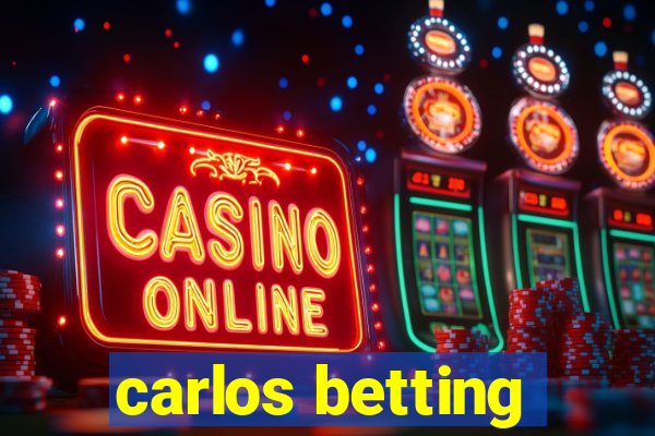 carlos betting