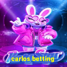 carlos betting