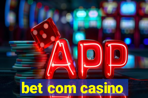 bet com casino