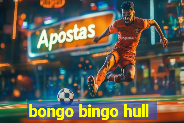 bongo bingo hull