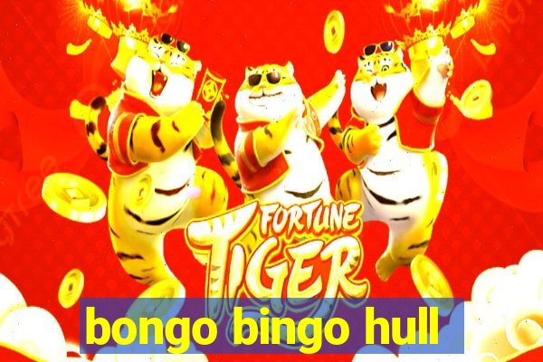 bongo bingo hull