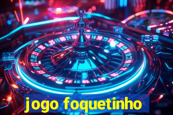 jogo foquetinho