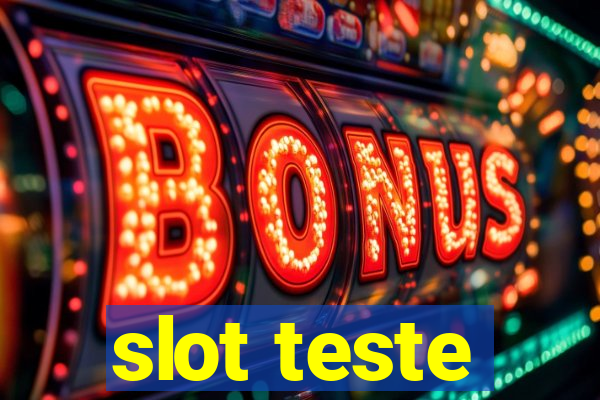 slot teste