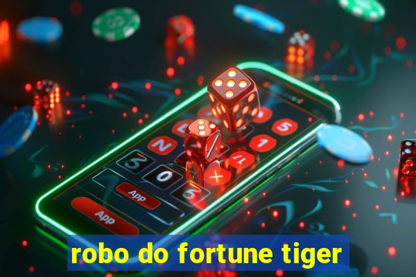 robo do fortune tiger