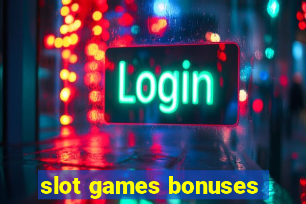 slot games bonuses