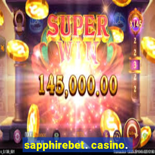 sapphirebet. casino.