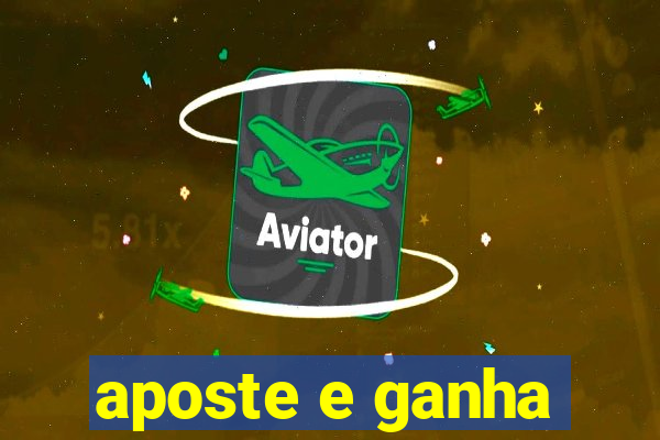 aposte e ganha