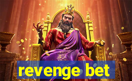 revenge bet