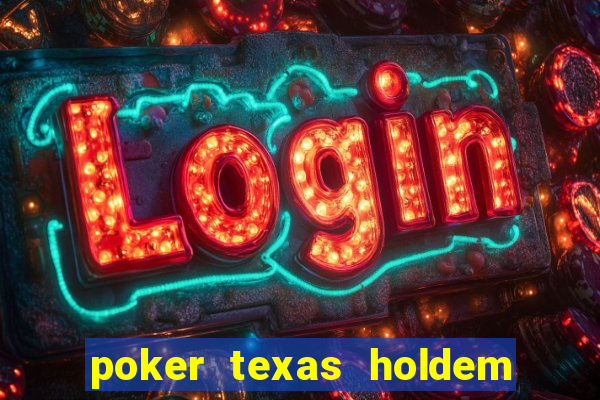 poker texas holdem como jogar