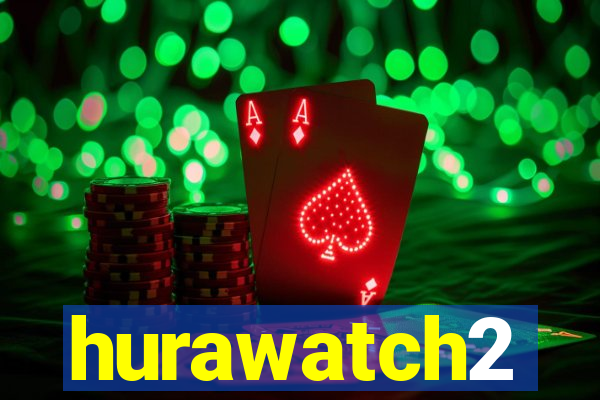 hurawatch2