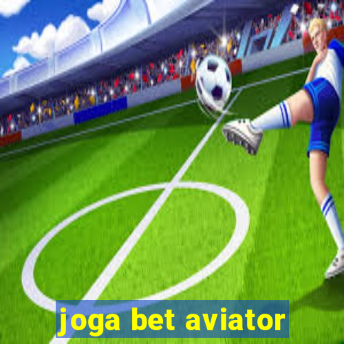 joga bet aviator