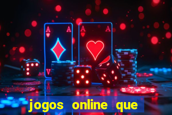 jogos online que da pra ganhar dinheiro