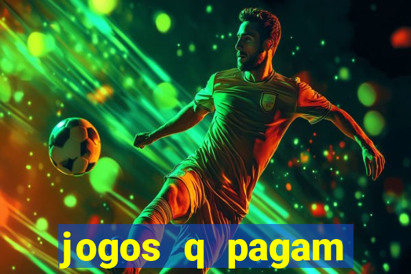 jogos q pagam dinheiro de verdade