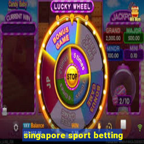 singapore sport betting