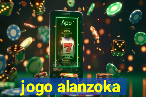 jogo alanzoka