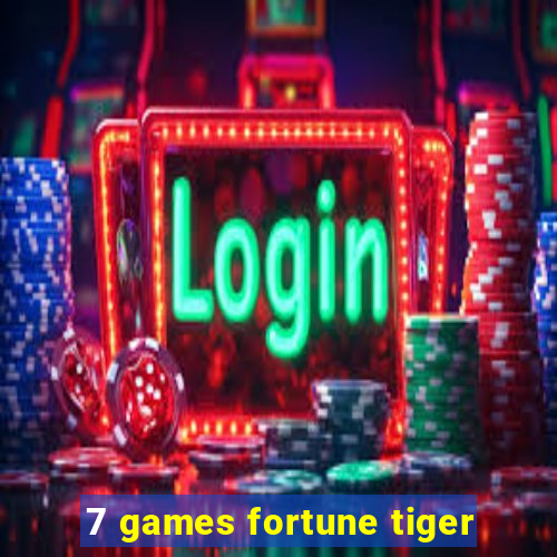 7 games fortune tiger