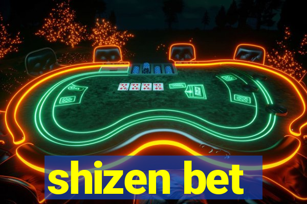 shizen bet