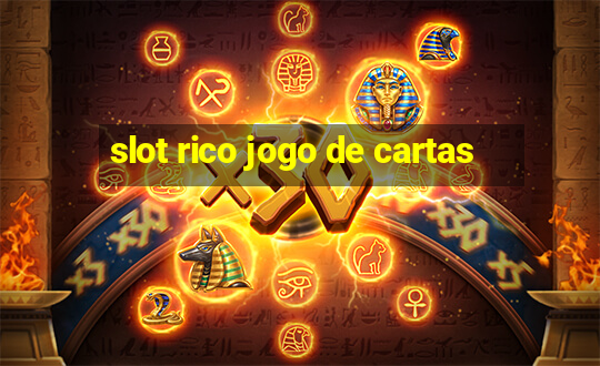 slot rico jogo de cartas