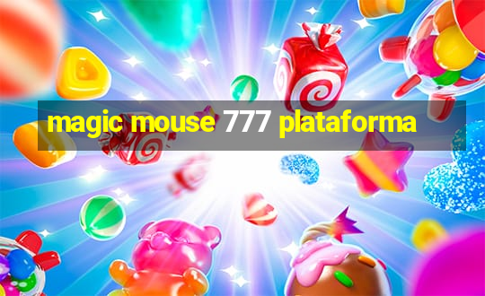 magic mouse 777 plataforma