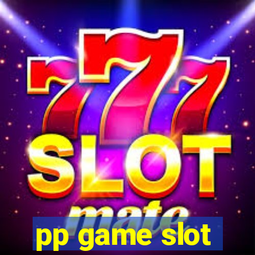 pp game slot