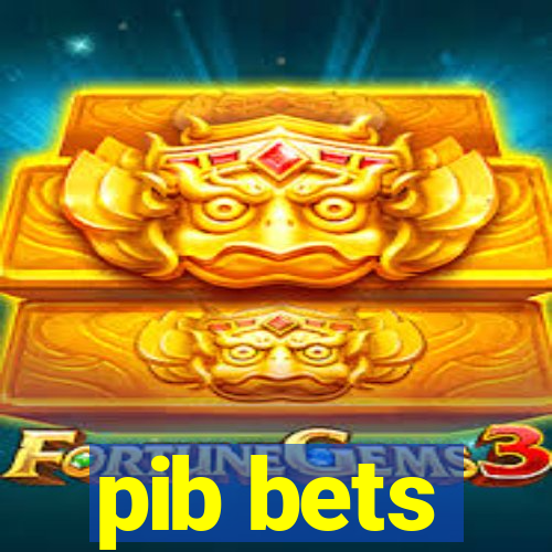 pib bets