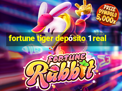 fortune tiger depósito 1 real