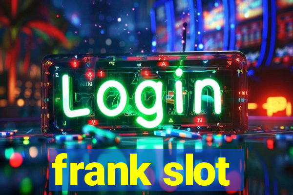 frank slot