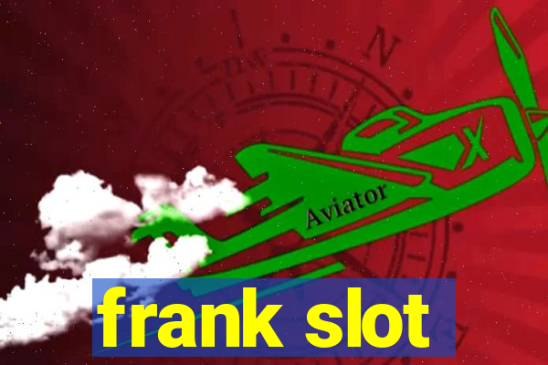 frank slot