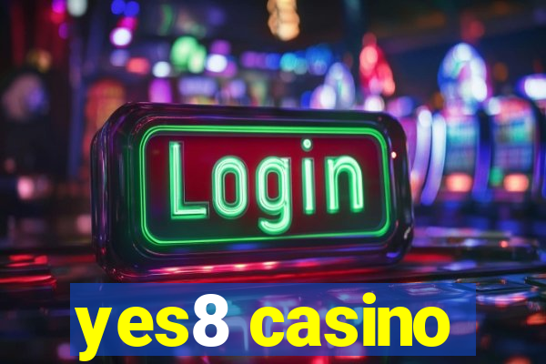 yes8 casino