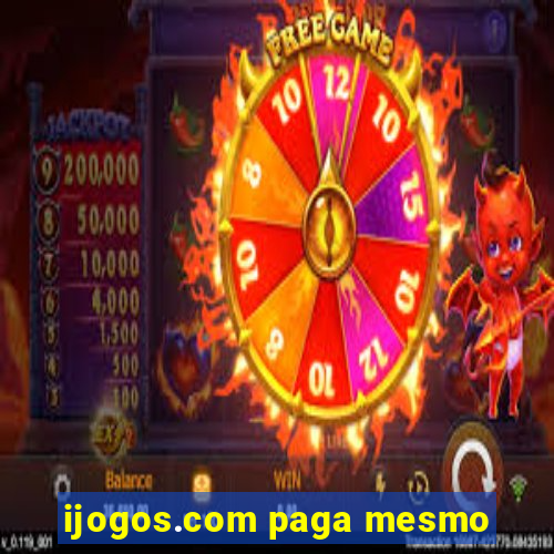 ijogos.com paga mesmo